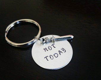 Game of Thrones inspired quote Not Today Gift Hand stamped Key Chain