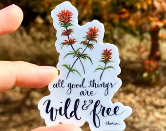 Wild and Free Sticker - Adventure Stickers for Water Bottle, Laptop, Hydroflask, Coffee Cup - All good things are Wild