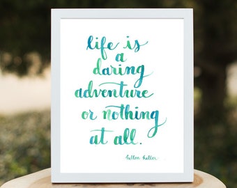 Watercolor Art Print: "Life is a Daring Adventure" - Helen Keller