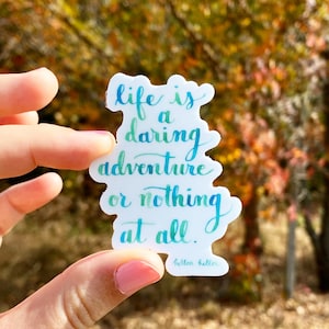 Adventure Sticker - Adventure Stickers for Water Bottle, Laptop, Hydroflask, Coffee Cup • Life is a daring adventure or nothing at all