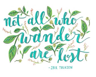 Not All Who Wander are Lost - Art Print by Wildflower Art Studio