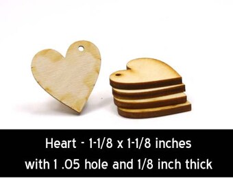 Unfinished Wood Heart - 1-1/8 inch tall by  1-1/8 wide with 1 .05 hole and 1/8 inch thick wooden shape