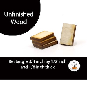 Unfinished Wood Rectangle - 3/4 inch tall by 1/2 inch wide and 1/8 inch unfinished wood