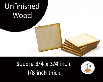 Unfinished Wood Square - 3/4 inches by 3/4 inches and 1/8 inch thick