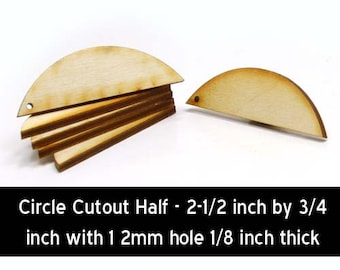 Unfinished Wood Circle Cutout Half - 2-1/2 inch x 3/4 inch with 1 2mm hole wooden shape (HFCR07)