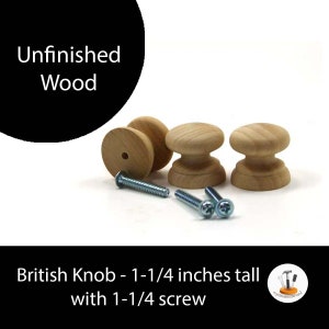 May include: Three unfinished wooden knobs with a 1-1/4 inch diameter and a 1-1/4 inch tall screw. The knobs are unpainted and ready to be stained or painted.
