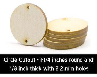 Unfinished Wood Circle Cutout - 1-1/4 inches in diameter and 1/8 inch thick with 2 2mm hole wooden shape (CCWH30)