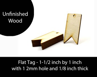 Unfinished Wood Flat Tag - 1-1/2 inches tall by 1 inch wide with 1 2mm hole and 1/8 inch wooden shape