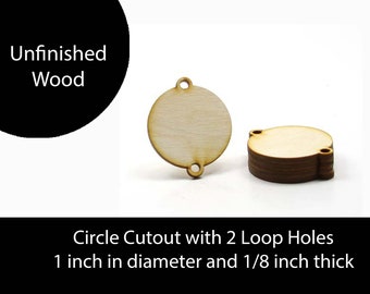 Unfinished Wood Circle Cutout - 1 inch by 1 inch with 2 loops and 1/8 inch thick wooden shape