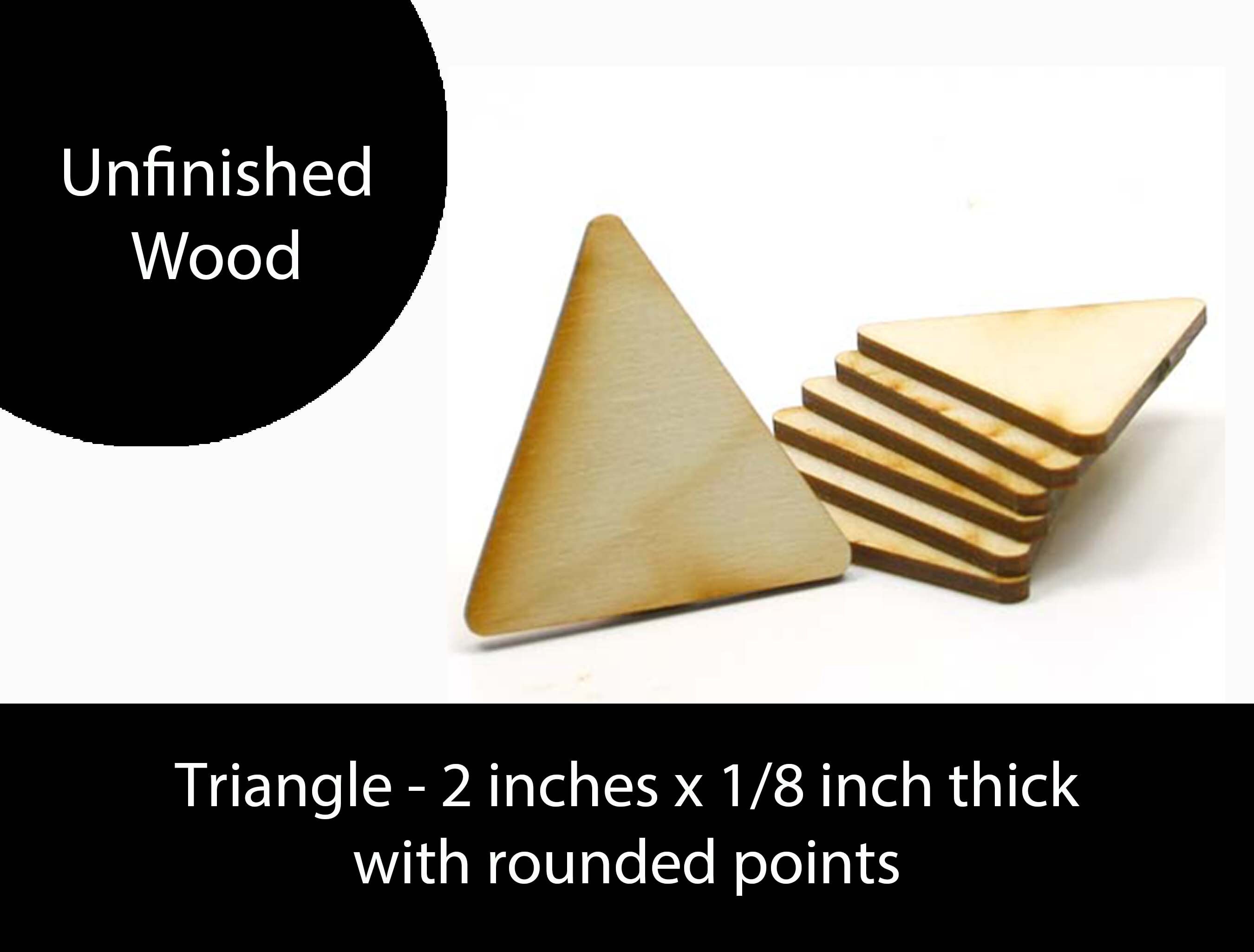 Unfinished Wood Triangle - 2 Inches Tall by 2 Inches Wide and 1/8 Inch ...