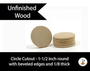 May include: Unfinished wood circle cutouts measuring 1-1/2 inches round with beveled edges and 1/8 inch thick. The set includes one standing circular piece and a stack of five identical wooden discs with a light tan natural wood grain finish.