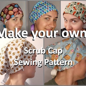 Puede incluir: Un collage de imágenes que muestran varios gorros quirúrgicos estampados. Los gorros presentan diseños como macarons, formas geométricas, balones de fútbol e impresiones de temática médica. La superposición de texto dice "Make your own! Scrub Cap Sewing Pattern."