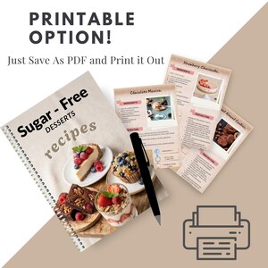 May include: A recipe book titled "Sugar-Free Desserts Recipes" with a spiral binding, showcasing images of desserts. The image also features recipe cards for chocolate mousse, strawberry cheesecake, and almond cookies, a pen, and a printer icon.