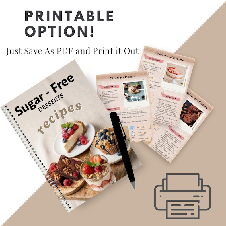 May include: A recipe book titled "Sugar-Free Desserts Recipes" with a spiral binding, showcasing images of desserts. The image also features recipe cards for chocolate mousse, strawberry cheesecake, and almond cookies, a pen, and a printer icon.