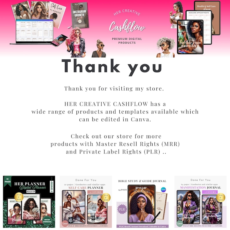 May include: A collage of digital planner covers featuring illustrations of Black women. The planners include topics such as self-care, manifestation, and Instagram growth. The text "HER CREATIVE CASHFLOW" and "PREMIUM DIGITAL PRODUCTS" is displayed at the top of the image. The text "Thank you" is displayed in large font at the bottom of the image.