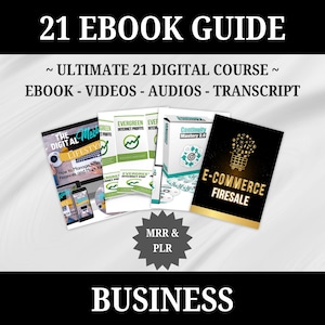 May include: A digital marketing course guide with the title "21 Ebook Guide" and the subtitle "Ultimate 21 Digital Course". The guide includes ebooks, videos, audios, and transcripts. The cover images of the ebooks are visible, including "The Digital Marketing Lifestyle", "Evergreen Internet Profits", "Continuity Mastery 2.0", and "E-Commerce Firesale". The text "MRR & PLR" is also visible.