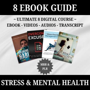 Peut inclure: Une collection de huit livres électroniques sur le stress et la santé mentale, notamment "Briser les habitudes", "Surmonter les excuses", "La formule de gestion du stress sans stress" et "Faire face au stress". Les livres électroniques font partie d'un cours numérique ultime qui comprend des vidéos, des audios et des transcriptions. L'image comprend également le texte "MRR & PLR".