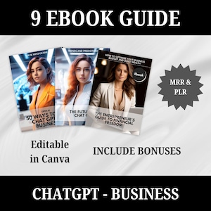 Puede incluir: Una guía de productos digitales con nueve ebooks sobre el tema de ChatGPT y los negocios. La guía incluye ebooks sobre tendencias y predicciones, la optimización de los presupuestos empresariales y la guía del emprendedor hacia la libertad financiera. La guía es editable en Canva e incluye bonificaciones. El texto "MRR & PLR" se muestra en un icono en forma de estrella.