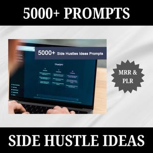 Puede incluir: Un ordenador portátil con una pantalla oscura que muestra un sitio web con el texto "5000+ Side Hustles Ideas Prompts" y la palabra "ChatGPT". El portátil está sobre una superficie blanca con una forma de estrella gris con el texto "MRR & PLR" en la esquina superior derecha. El texto "5000+ PROMPTS" está en una pancarta negra en la parte superior de la imagen. El texto "SIDE HUSTLE IDEAS" está en una pancarta negra en la parte inferior de la imagen.