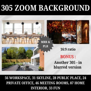 May include: A collection of 305 Zoom backgrounds featuring various settings, including a modern office space, a cozy outdoor patio, and a stylish restaurant. The backgrounds are in 16:9 ratio and include a blurred version as a bonus.