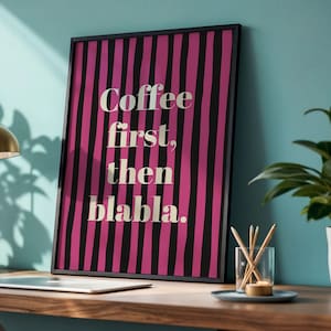 Coffee First Then Blabla Funny Poster Bedroom Wall Art Typography Bold Quote Wall Art for Caffeine Lovers Pink Black Striped Wall Art Poster