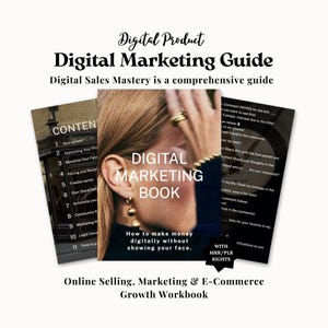 May include: A digital marketing guide titled "Digital Marketing Book" with the text "How to make money digitally without showing your face." The image includes a workbook and a list of contents. The theme is online selling and e-commerce.