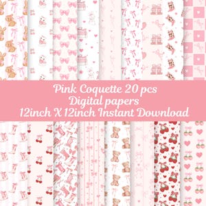 May include: A set of 20 digital papers featuring pink and white patterns with various designs, including bows, teddy bears, cherries, and boots. The papers are 12 inches by 12 inches and are available for instant download. The text "Pink Coquette 20 pcs Digital papers 12inch X 12inch Instant Download" is displayed on a pink banner.