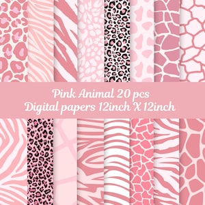 May include: A collection of pink digital papers with animal print patterns, including leopard spots, zebra stripes, and giraffe patterns. The text "Pink Animal 20 pcs Digital papers 12inch X 12inch" is displayed across the image.
