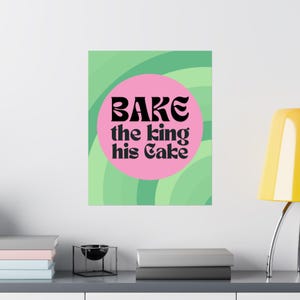Faites cuire le roi son gâteau affiche de Zazzle.be Liste d'envies Vous avez des idées ? Typographie rétro, cercle rose sur fond vert | SB Citation musicale | Citation du sauveur super étoile de mer
