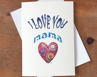 I LOVE YOU - MAMA - Happy Mother's Day Card - Greeting Card - For Your Mom - Card For Mum - Best Mum Card