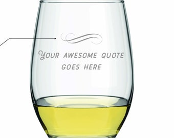 Custom Quote Map Stemless Wine Glass | Personalized Wine Glass | Custom Etched Wine Glass (15oz) | Engraved Wine Glass | Custom Gift for Her
