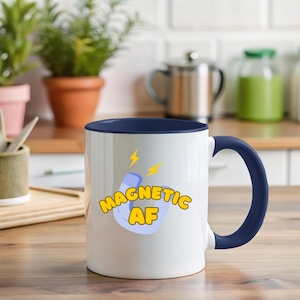 Magnetic AF Coffee Mug: Funny Law of Attraction Gift