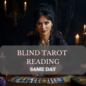 Blind Tarot Reading ,Same Day Reading, Blind Reading Without Questions, Psychic Reading, Tarot Reading, Detailed Psychic Tarot Reading