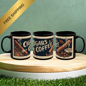 May include: Three black coffee mugs with a white design. The design features a cigar and coffee beans with the text "CIGARS & COFFEE".
