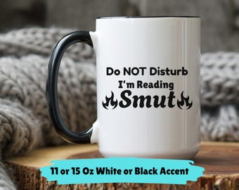 Smut Reader Coffee Mug - Book Lover Gift Do Not Disturb