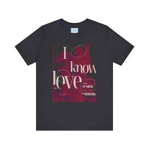 Tate McRae I Know Love Lyrics Shirt | Aesthetic Music Quote Tee | Indie Romantic Graphic Shirt for Music Lovers