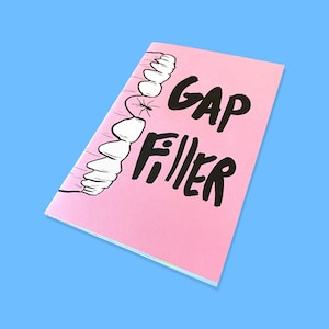 Gap Filler - Screenprinted Art Zine