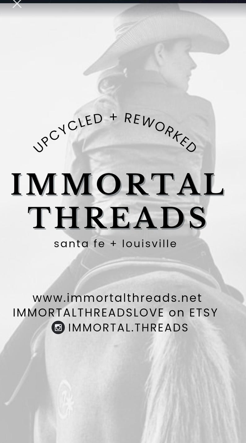 May include: Black and white image featuring a person wearing a cowboy hat. The text "UPCYCLED + REWORKED" is above the words "IMMORTAL THREADS" and the text "santa fe + louisville". Website and social media information is at the bottom.