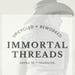 Owner of <a href='https://www.etsy.com/shop/ImmortalThreadsLove?ref=l2-about-shopname&from_page=listing' class='wt-text-link'>ImmortalThreadsLove</a>