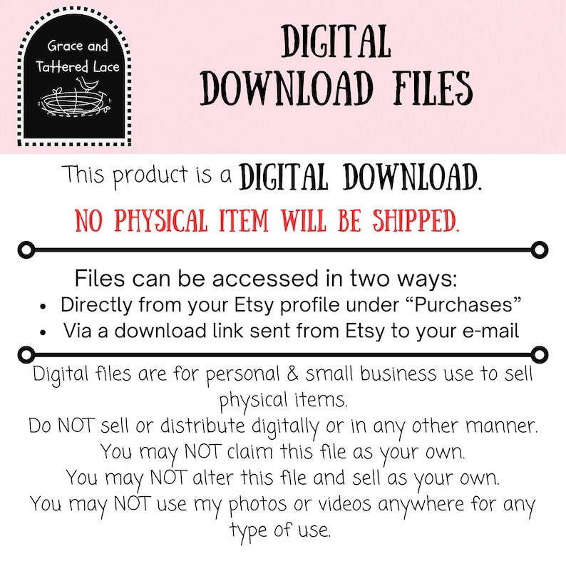 May include: A digital download graphic with the text "DIGITAL DOWNLOAD FILES." The image includes the text "This product is a DIGITAL DOWNLOAD. NO PHYSICAL ITEM WILL BE SHIPPED." It also states how to access the files and usage terms.