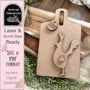 May include: A wooden cutting board with a rooster cutout and a small round tag that says "CLUCK." The board has a handle and is decorated with a rooster silhouette. The image also includes text that says "Laser & Scroll Saw Ready" and "SVG & PDF FORMAT."