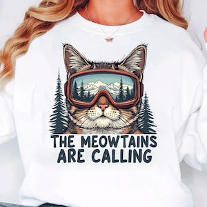 The meowtains are calling SVG PNG , Cool Snowboard For Men Women svg file shirt , Ski Lover Mountain Skier png , Winter Adventure SVG