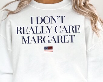 I Don&#39;t Really Care Margaret PNG , Vintage I Don&#39;t Really Care Margaret Funny SVG file digital download , Trending png file