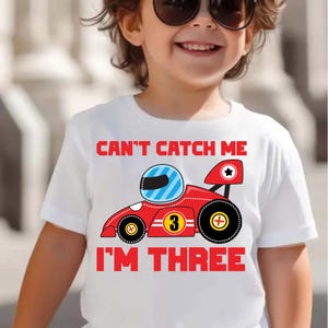 Can&#39;t Catch me I am Three SVG PNG, Boy 3rd Birthday png Race Car png , Race Car Birthday png Third Birthday, Birthday Boy race svg