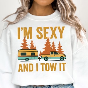 Sono sexy e lo traino, campeggio, alberi, escursione, campeggio, divertente, amante del campeggio, SVG, PNG, amante della natura, file svg per campeggio all'aperto, maglietta, file digitale
