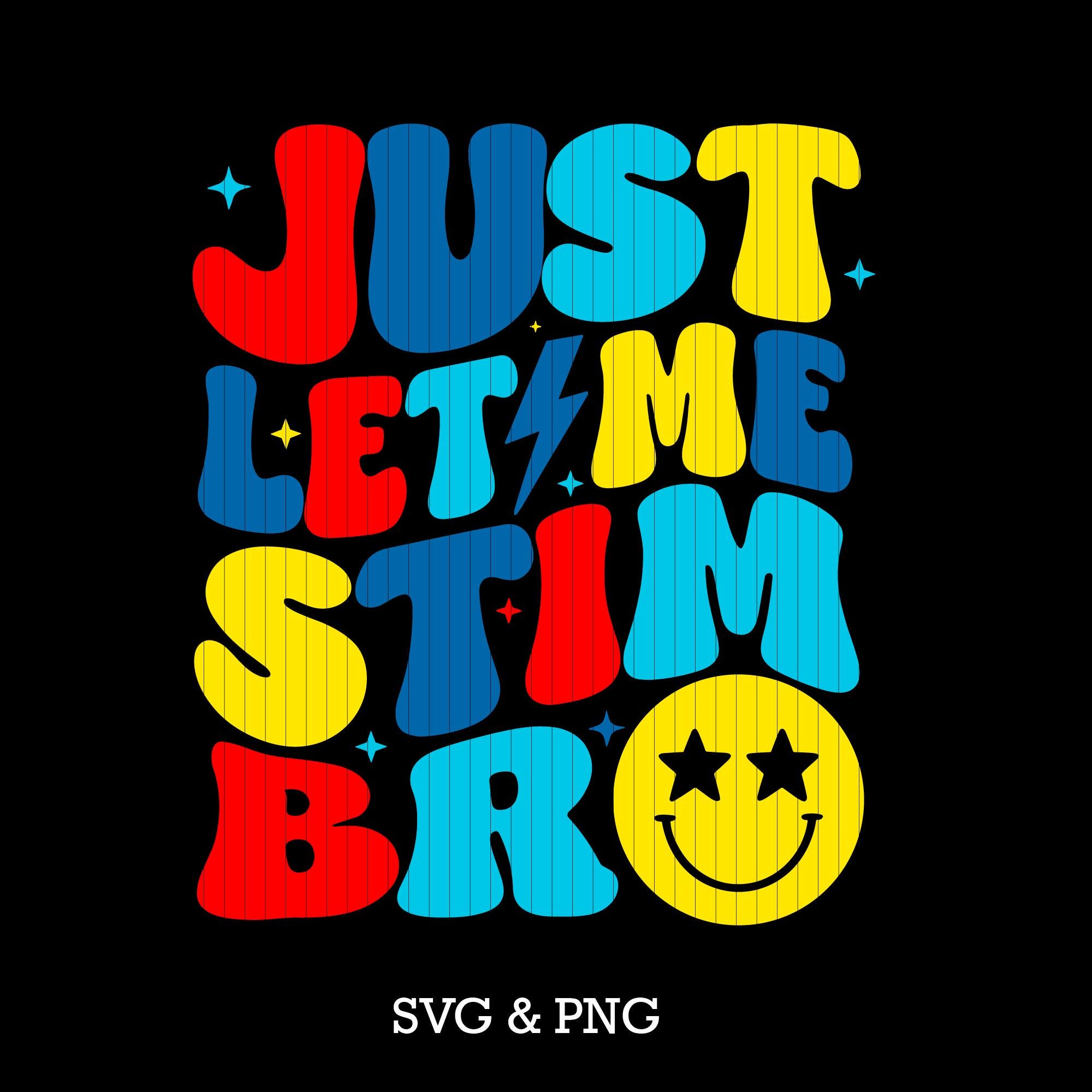 Groovy Just Let Me Stim Bro PNG SVG, Kids Boys Funny Autism Awareness svg , Autism Awareness Png, Puzzle Autism Ribbon, Autism Mama Png