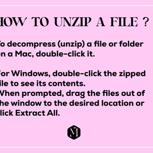 May include: Pink background with black text explaining how to unzip a file on a Mac and Windows computer. The text includes the words "double-click", "zipped", "contents", "Extract All".
