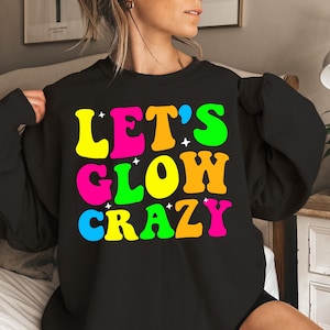 Let&#39;s Glow Crazy SVG, Retro Neon Party Design, Colorful Glow Party PNG Digital Download for Glow-In-The-Dark Events and Retro-Themed Parties
