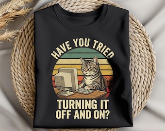 Funny Tech Support, Have You Sorted Turning It Off And On Again Digital PNG