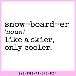 Snowboarder Definition SVG PNG - Snowboard Saying Funny svg file shirt ,  Funny Skiing Snowboarding svg , Winter sport png download